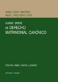 CURSO BREVE DE DERECHO MATRIMONIAL CANONICO | 9788484449287 | TIRAPU MARTINEZ, DANIEL / LOPEZ-SDRO, A.