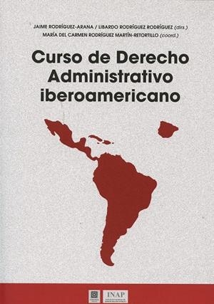 CURSO DE DERECHO ADMINISTRATIVO IBEROAMERICANO | 9788490453537 | RODRÍGUEZ-ARANA MUÑOZ Y OTROS, JAIME