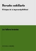 DERECHO NOBILIARIO. EL DOGMA DE LA IMPRESCRIPTIBILIDAD | 9788484448617 | VALLTERRA FERNANDEZ, LUIS