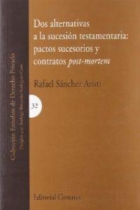 DOS ALTERNATIVAS A LA SUCESION TESTAMENTARIA | 9788484447238 | SANCHEZ ARISTI, RAFAEL