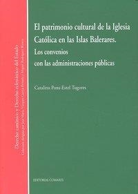 PATRIMONIO CULTURAL DE LA IGLESIA CATOLICA EN LAS ISLAS BALEARES, EL | 9788498367423 | PONS-ESTEL, CATALINA