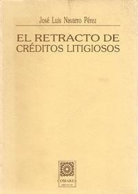 RETRACTO DE CREDITOS LITIGIOSOS, EL | 9788486509606 | NAVARRO PEREZ, JOSE LUIS