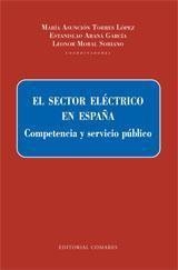 SECTOR ELECTRICO EN ESPAÑA, EL | 9788498362121 | TORRES, M. A. / ARANA, E. / MORAL, L.