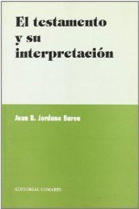 TESTAMENTO Y SU INTERPRETACION, EL | 9788481518993 | JORDANO BAREA, JUAN B.
