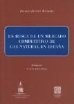EN BUSCA DE UN MERCADO COMPETITIVO DE GAS... | 9788484442189 | QUINTO ROMERO, JAVIER