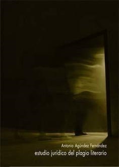 ESTUDIO JURIDICO DEL PLAGIO LITERARIO | 9788484449492 | AGUNDEZ FERNANDEZ, ANTONIO