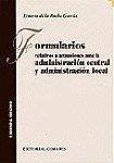 FORMULARIOS RELATIVOS A ACTUAC. ADM. CENTRAL Y LOCAL | 9788481514681 | DE LA ROCHA GARCIA, ERNESTO