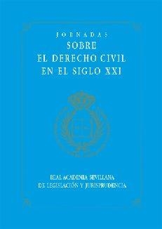 JORNADAS DE DERECHO CIVIL EN EL SIGLO XXI | 9788498364989 | VICTORIO MAGARIÑOS BLANCO/Y OTROS