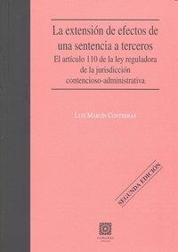 EXTENSION DE EFECTOS DE UNA SENTENCIA A TERCEROS, LA | 9788498366617 | MARTIN CONTRERAS, LUIS