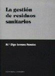 GESTION DE RESIDUOS SANITARIOS, LA | 9788484442714 | SERRANO PAREDES, OLGA