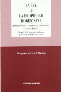 LEY DE LA PROPIEDAD HORIZONTAL, LA | 9788484444718 | MARTINEZ ATIENZA, GORGONIO