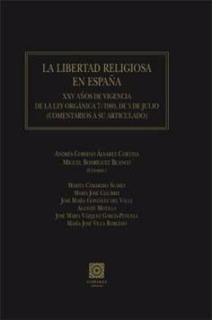 LIBERTAD RELIGIOSA EN ESPAÑA, LA : XXV AÑOS DE VIGENCIA DE... | 9788498361070 | CORSINO ALVAREZ, A. / RODRIGUEZ BLANCO, M.