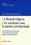 LIBERTAD RELIGIOSA Y DE CONCIENCIA ANTE LA JUSTÍCIA CONSTITUCIONAL, LA | 9788481516883 | MARTINEZ TORRON, JAVIER
