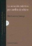 NOVACION EXTINTIVA POR CAMBIO DE OBJETO, LA | 9788481518771 | GUTIERREZ SANTIAGO, PILAR