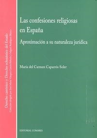 CONFESIONES RELIGIOSAS EN ESPAÑA, LAS | 9788490451830 | CAPARROS SOLER, MARIA DEL CARMEN