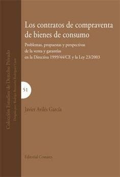 CONTRATOS DE COMPRAVENTA DE BIENES DE CONSUMO, LOS | 9788498361469 | AVILES GARCIA, JAVIER