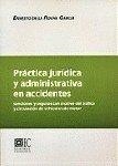 PRACTICA JURIDICA ADMINISTRATICA EN ACCIDENTES | 9788481516050 | DE LA ROCHA GARCIA, ERNESTO