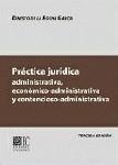 PRACTICA JURIDICA. ADMINISTRATIVA, ECONOMICO-ADMINISTRATIVA Y CONTENCIOSO-ADMINISTRATIVA | 9788481518498 | DE LA ROCHA GARCIA, ERNESTO