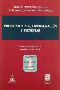 PRIVATIZACIONES, LIBERALIZACION Y BIENESTAR | 9788484440598 | HERNANDEZ CASTILLA, NICOLAS