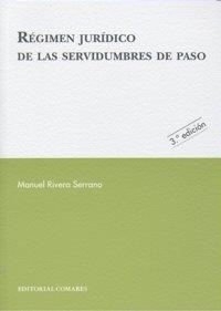 REGIMEN JURIDICO DE LAS SERVIDUMBRES DE PASO | 9788498365320 | RIVERA SERRANO, MANUEL