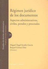 REGIMEN JURIDICO DE LOS DOCUMENTOS | 9788498365337 | SENDIN GARCIA, M. A. / GOMEZ DIAZ, R.