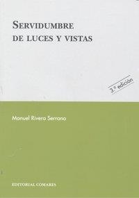 SERVIDUMBRE DE LUCES Y VISTAS | 9788498365375 | RIVERA SERRANO, MANUEL