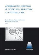 APROXIMACIONES COGNITIVAS AL ESTUDIO DE LA TRADUCCIÓN Y LA INTERPRETACIÓN | 9788498363197 | FERNANDEZ SANCHEZ, M. / MUÑOZ MARTIN, R.