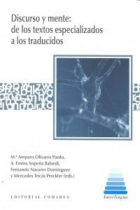 DISCURSO Y MENTE : DE LOS TEXTOS ESPECIALIZADOS A LOS TRADUCIDOS | 9788498368987