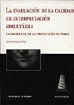 EVALUACIÓN DE LA CALIDAD EN INTERPRETACIÓN SIMULTÁNEA, LA | 9788481517187 | COLLADOS AIS, ANGELA