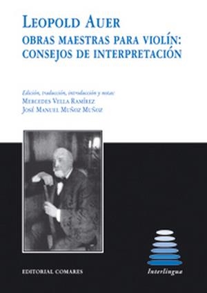 LEOPOLD AUER. OBRAS MAESTRAS PARA VIOLIN | 9788498368550 | VELLA RAMIREZ, M. / MUÑOZ MUÑOZ, J. M.