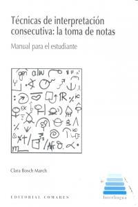 TECNICAS DE INTERPRETACION CONSECUTIVA | 9788490450055 | BOSCH MARCH, CLARA