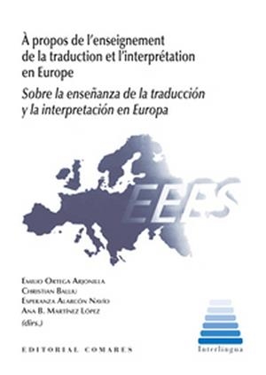 SOBRE LA ENSEÑANZA DE LA TRADUCCIÓN Y LA INTERPRETACIÓN EN EUROPA | 9788498368031