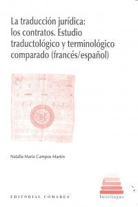 TRADUCCIÓN JURIDICA, LA : LOS CONTRATOS | 9788490450635 | CAMPOS MARTIN, NATALIA MARIA