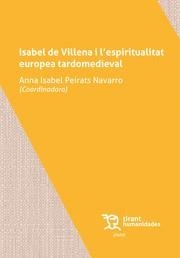 ISABEL DE VILLENA I L'ESPIRITUALITAT EUROPEA TARDOMEDIEVAL | 9788419071835 | PEIRATS NAVARRO, ANNA ISABEL