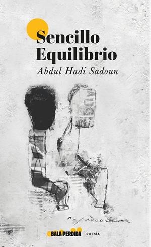 SENCILLO EQUILIBRIO | 9788412455076 | HADI SADOUN, ABDUL