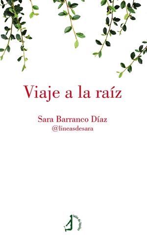 VIAJE A LA RAÍZ | 9788418394669 | BARRANCO DÍAZ, SARA
