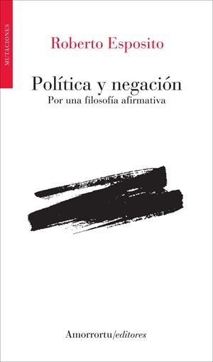 POLÍTICA Y NEGACIÓN | 9789505187300 | ESPOSITO, ROBERTO