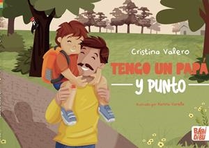 TENGO UN PAPÁ Y PUNTO | 9788419228772 | VALERO , CRISTINA