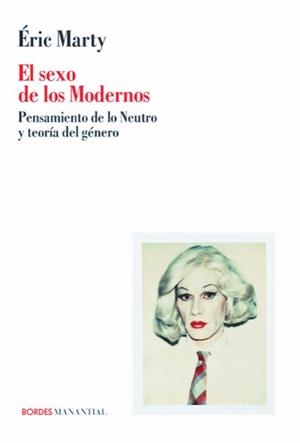 SEXO DE LOS MODERNOS, EL | 9789875002357 | MARTY, ERIC