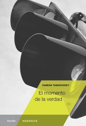 MOMENTO DE LA VERDAD, EL | 9788412543902 | TABAROVSKY, DAMIAN