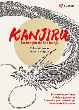 KANJIRU. LA MAGIA DE LOS KANJI | 9788419035196 | HIRANO, TAKESHI / NAGATA, MITSURU