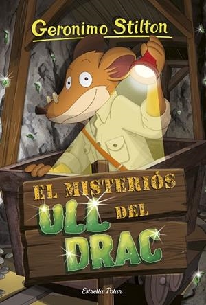 GERONIMO STILTON 87. EL MISTERIÓS ULL DEL DRAC | 9788413891477 | STILTON, GERÓNIMO