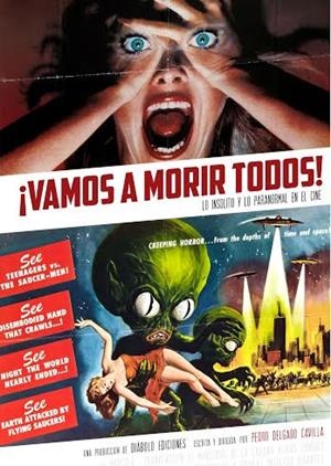 VAMOS A MORIR TODOS! LO INSÓLITO Y LO PARANORMAL EN EL CINE  | 9788418320743 | DELGADO CAVILLA, PEDRO
