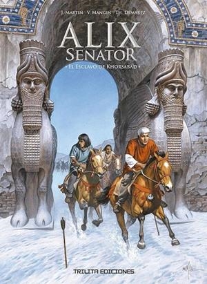 ALIX SENATOR 11 : EL ESCLAVO DE KHORSABAD | 9788412407990 | MARTIN, JACQUES / DEMAREZ, THIERRY / MANGIN, VALERIE