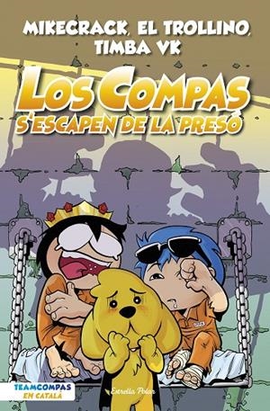 COMPAS 02, LOS. LOS COMPAS S'ESCAPEN DE LA PRESÓ | 9788413893006 | MIKECRACK / EL TROLLINO / TIMBA VK