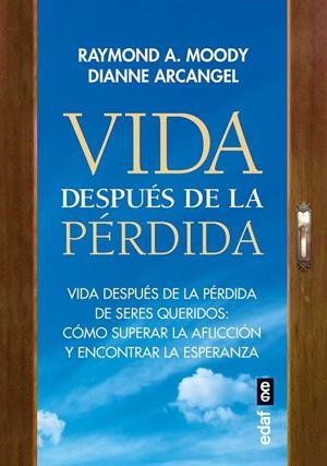VIDA DESPUÉS DE LA PÉRDIDA | 9788441441415 | MOODY, RAYMOND A. / ARCANGEL, DIANNE