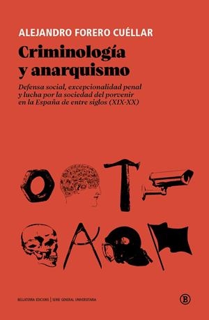 CRIMINOLOGÍA Y ANARQUISMO | 9788419160065 | FORERO CUÉLLAR, ALEJANDRO