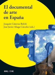 DOCUMENTAL DE ARTE EN ESPAÑA, EL | 9788446052111 | CÁNOVAS BELCHI, JOAQUÍN / ALIAGA CÁCERES, JOSÉ JAVIER