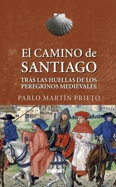 CAMINO DE SANTIAGO, EL | 9788446052067 | MARTÍN PRIETO, PABLO