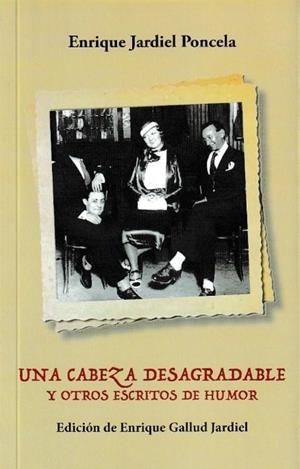 CABEZA DESAGRADABLE, UNA | 9788412311433 | JARDIEL PONCELA, ENRIQUE